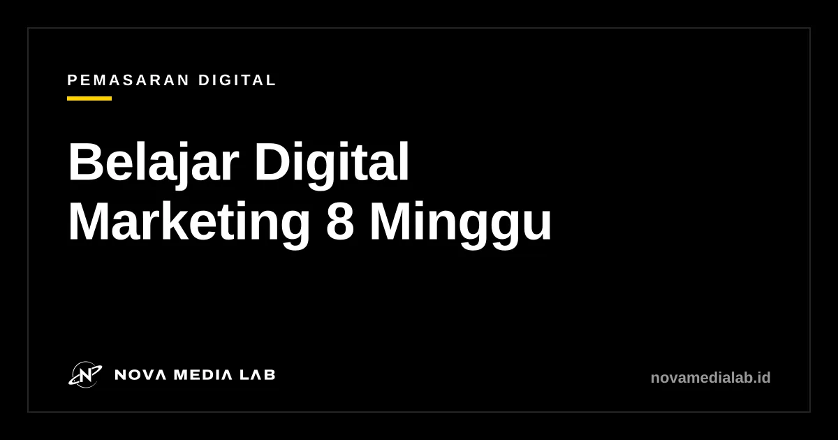 Ilustrasi roadmap 8 minggu belajar digital marketing dari nol untuk pemilik usaha