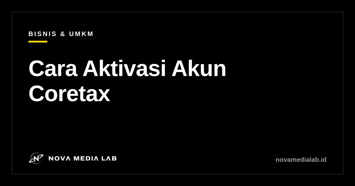 Ilustrasi cara aktivasi akun Coretax DJP