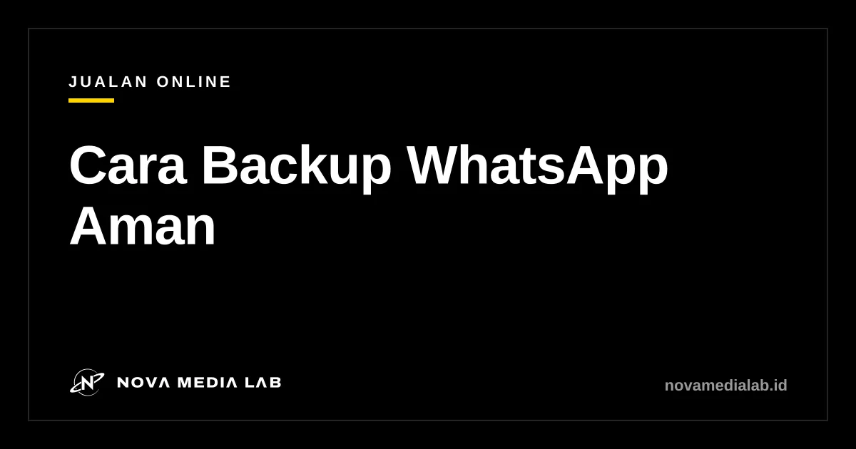 Ilustrasi cara backup WhatsApp dan WhatsApp Business untuk mengamankan chat pelanggan