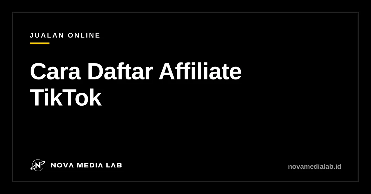 Ilustrasi panduan cara daftar affiliate TikTok Shop 2026
