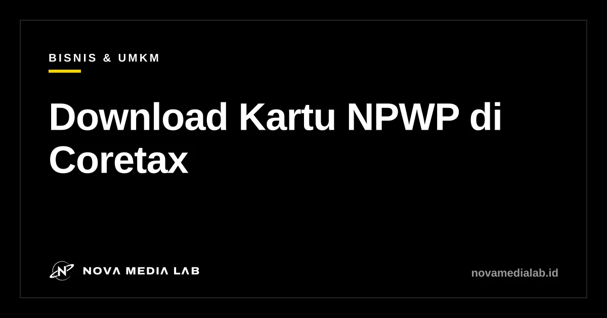 Ilustrasi cara download kartu NPWP di Coretax DJP