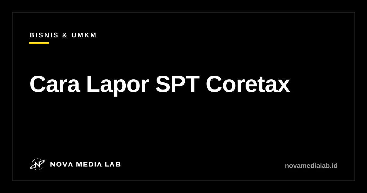Ilustrasi cara lapor SPT Tahunan di Coretax DJP
