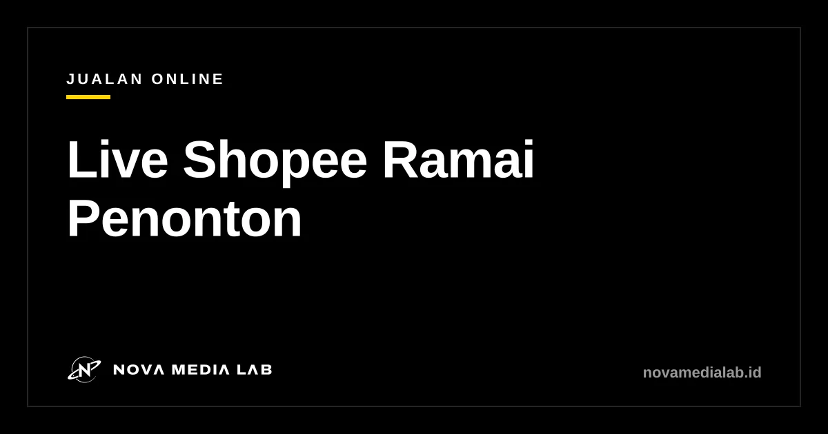 Ilustrasi cara live di Shopee agar banyak penonton