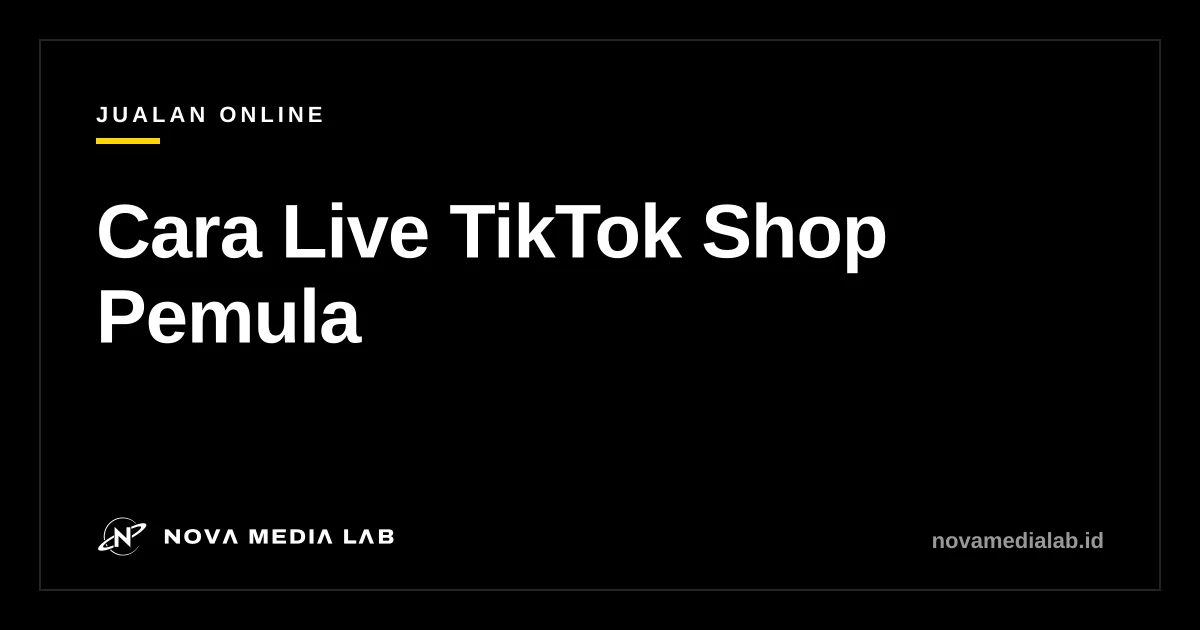 Ilustrasi panduan cara live TikTok Shop untuk penjual pemula