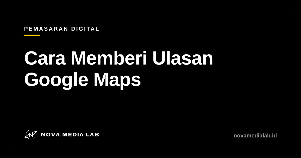 Ilustrasi cara memberi ulasan bintang di Google Maps