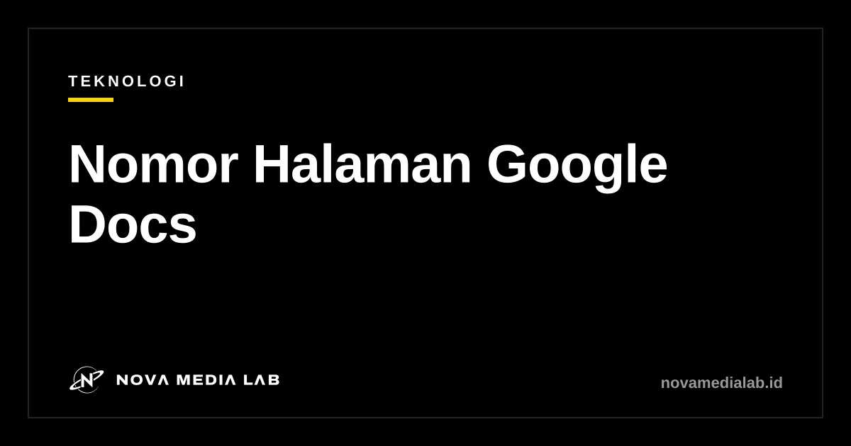 Ilustrasi cara menambahkan nomor halaman di Google Docs