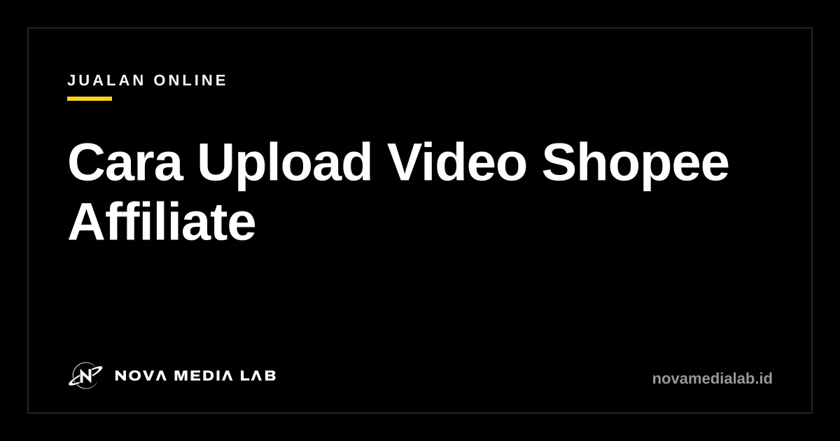Ilustrasi cara upload video di Shopee Affiliate dengan produk