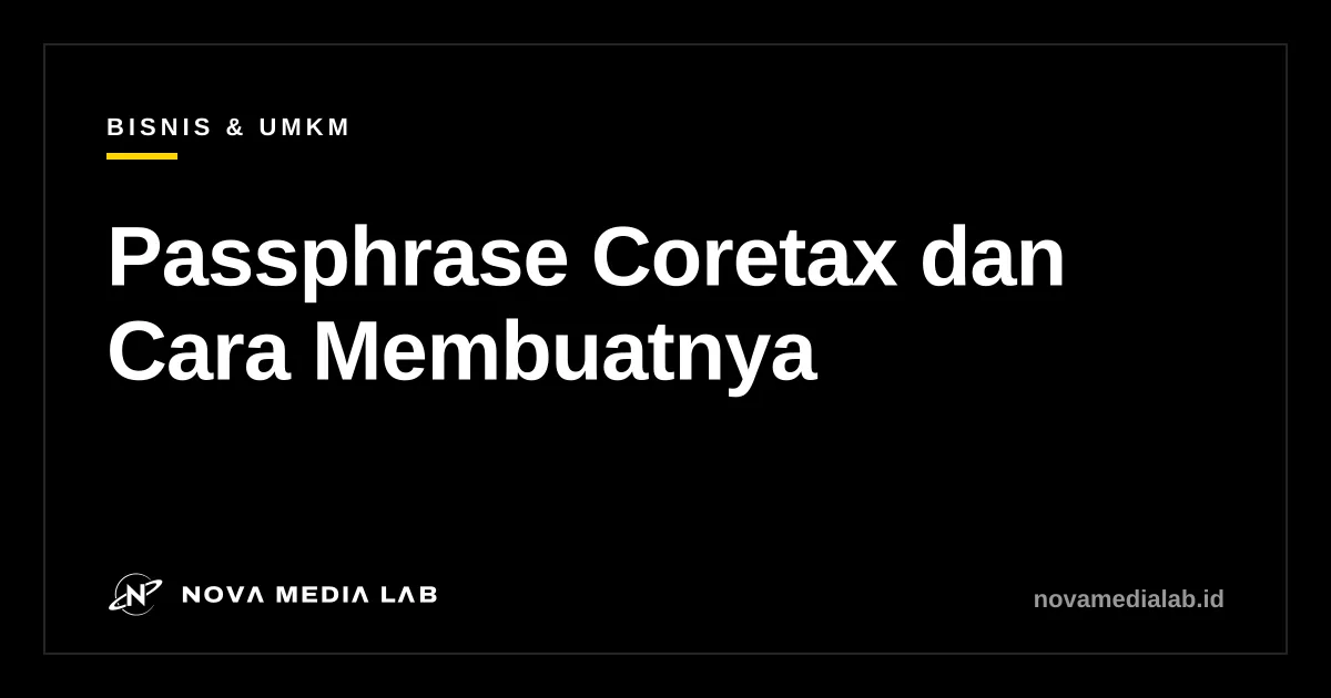 Ilustrasi passphrase Coretax dan Kode Otorisasi DJP