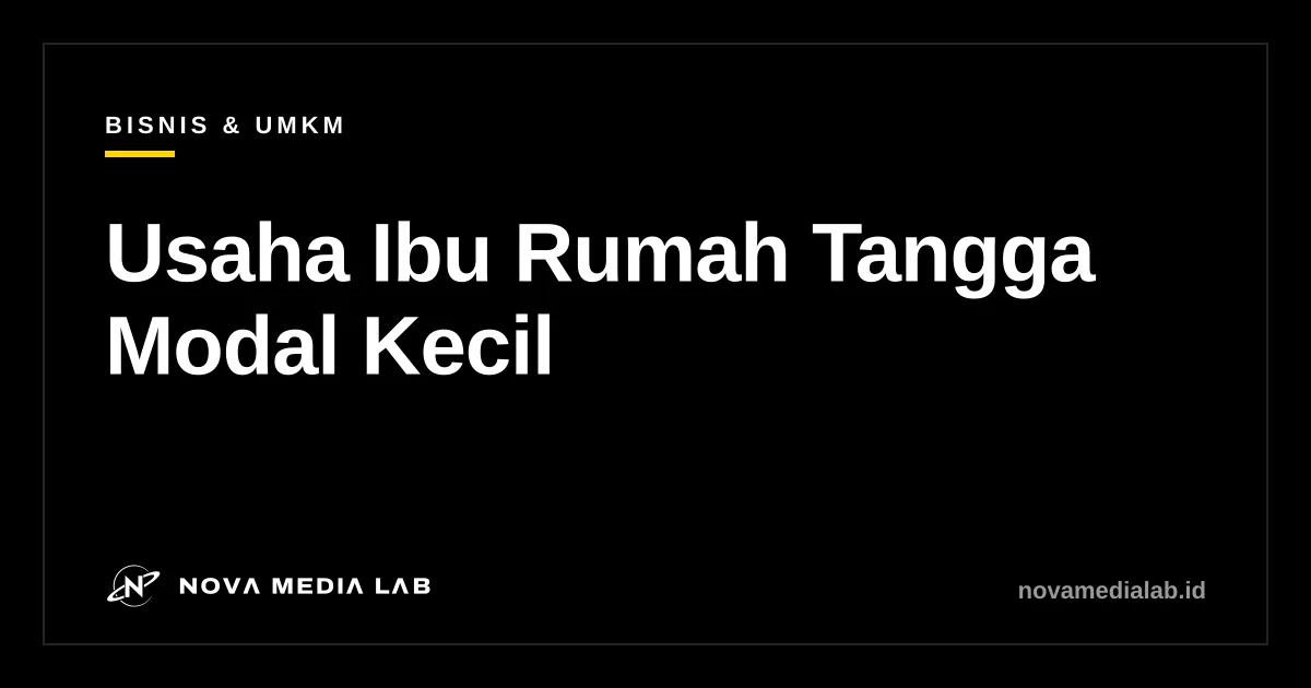 Ilustrasi usaha ibu rumah tangga modal kecil dengan hitungan titik balik
