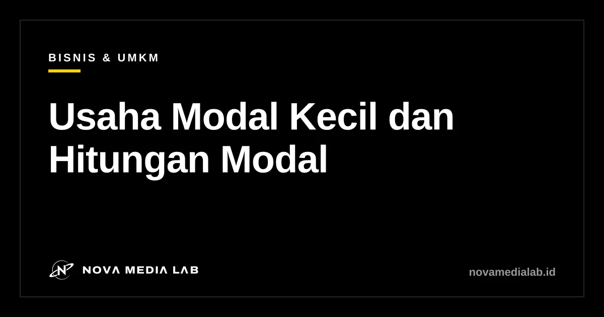 Ilustrasi usaha modal kecil dan hitungan titik balik modal